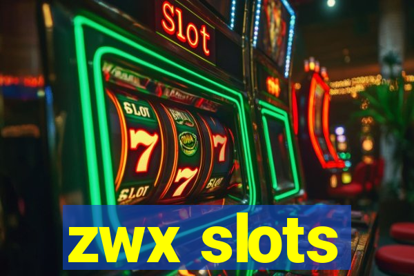 zwx slots